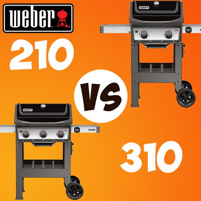 Weber 210 vs. 310 Comparison Review
